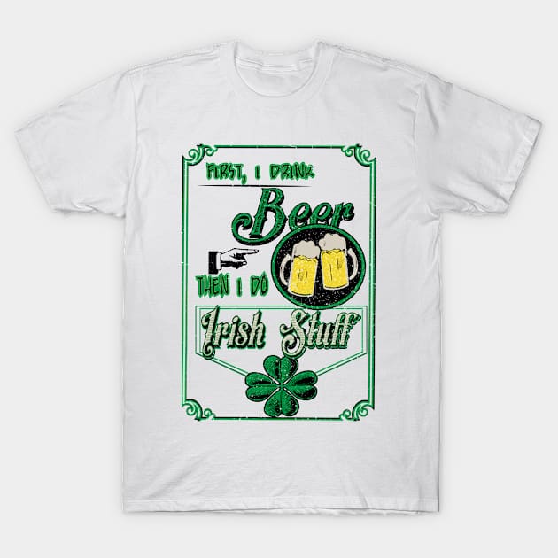 Drink Like The Irish Become the Irish T-Shirt by Fable